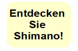  Entdecken Sie Shimano!